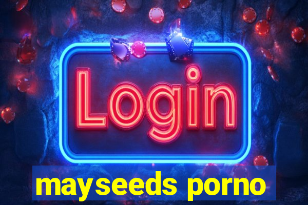 mayseeds porno